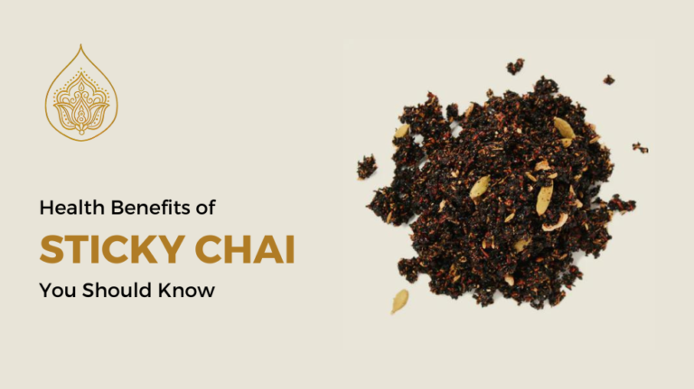 Health Benefits of Sticky Chai You Should Know