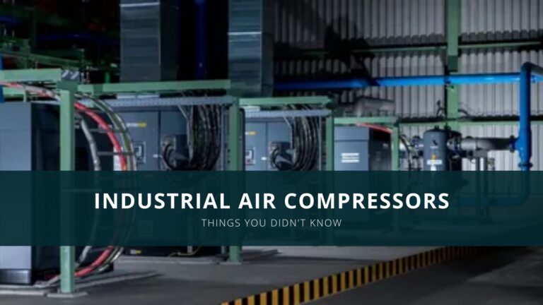 Things You Didn’t Know About Industrial Air Compressors